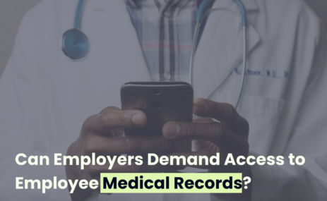 Can Employers Demand Access to Employee Medical Records?